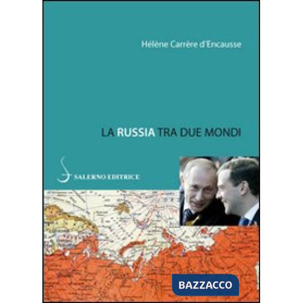 Russia tra due mondi (La)