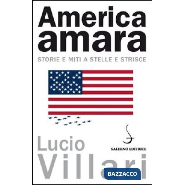 America amara. Storie e miti a stelle e strisce