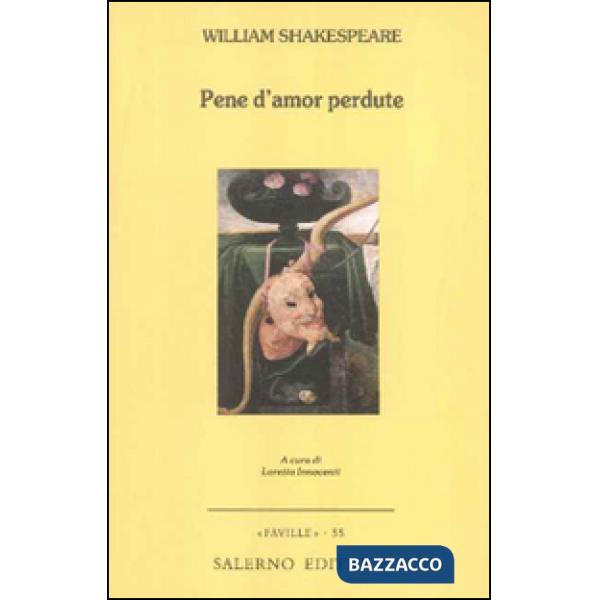Pene d'amor perdute. Testo inglese a fronte