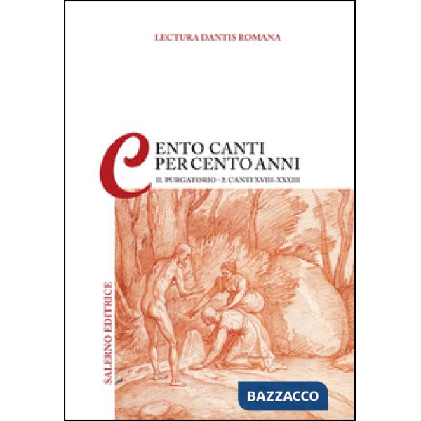 Lectura Dantis Romana. Cento canti per cento anni. Vol. 2/2: Purgatorio. Canti X