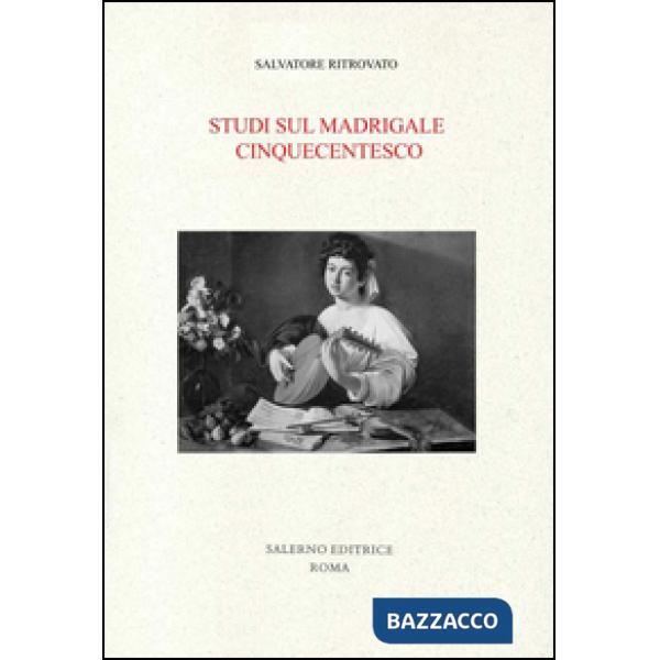Studi sul madrigale cinquecentesco