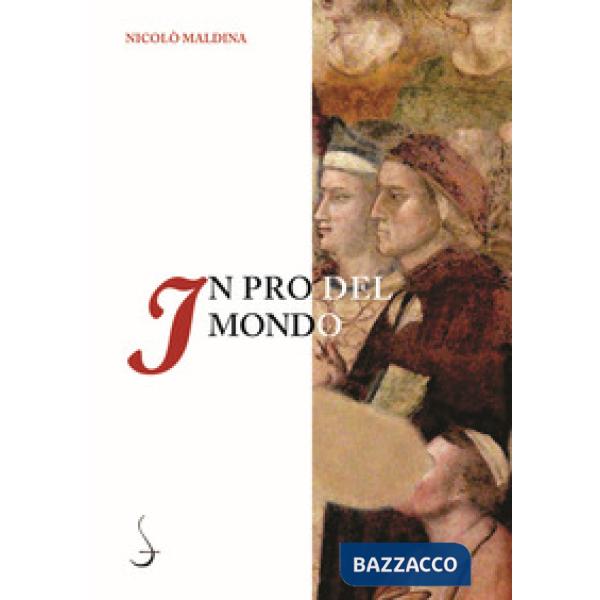 In pro del mondo. Dante, la predicazione e i generi della letteratura religiosa medievale