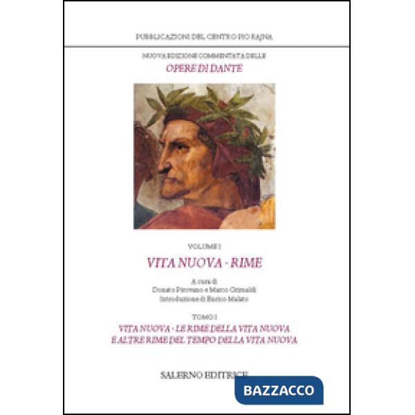 Nuova edizione commentata delle opere di Dante. Vol. 1/1: Vita nuova-Rime