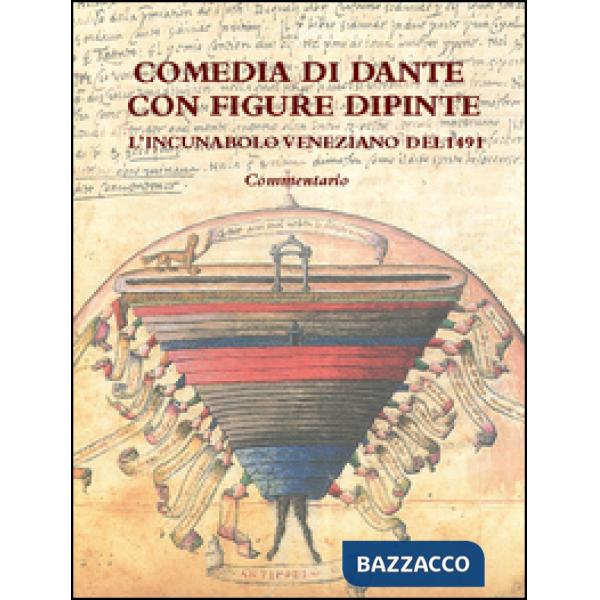 Comedia di Dante con figure dipinte. Commentario. Ediz. illustrata