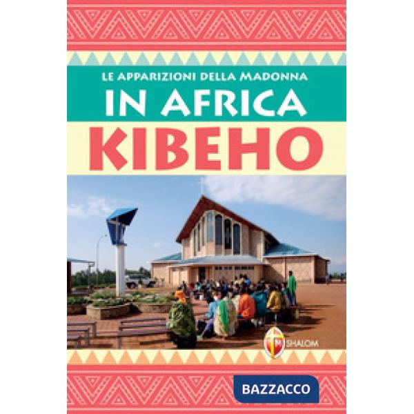 Apparizioni della Madonna in Africa Kibeho (Le)