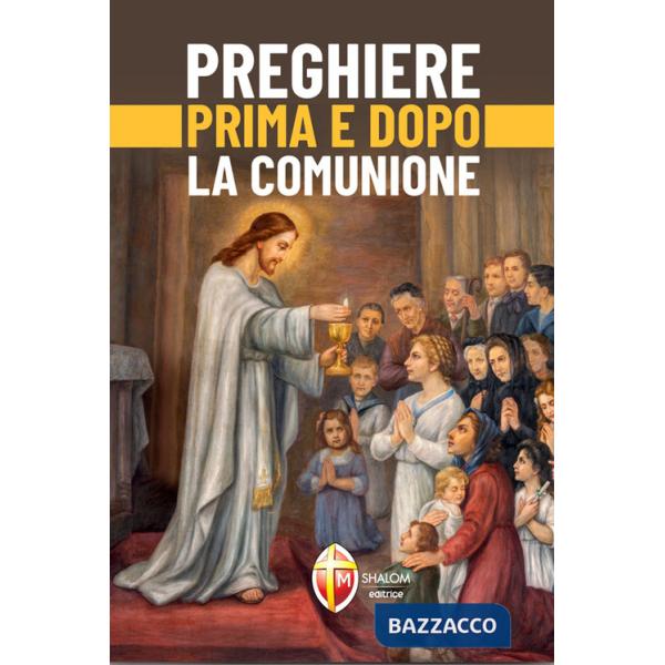 Preghiere prima e dopo la Comunione