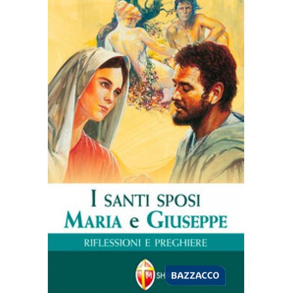 Santi sposi Maria e Giuseppe. Riflessioni e preghiere (I)