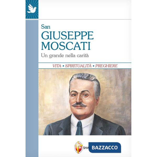 San Giuseppe Moscati. Un grande nella carità