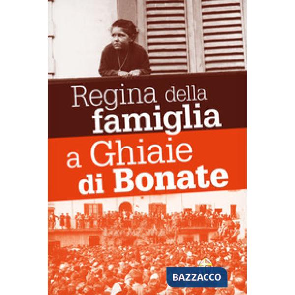 Apparizioni della Madonna Regina della famiglia a Ghiaie di Bonate (Le)