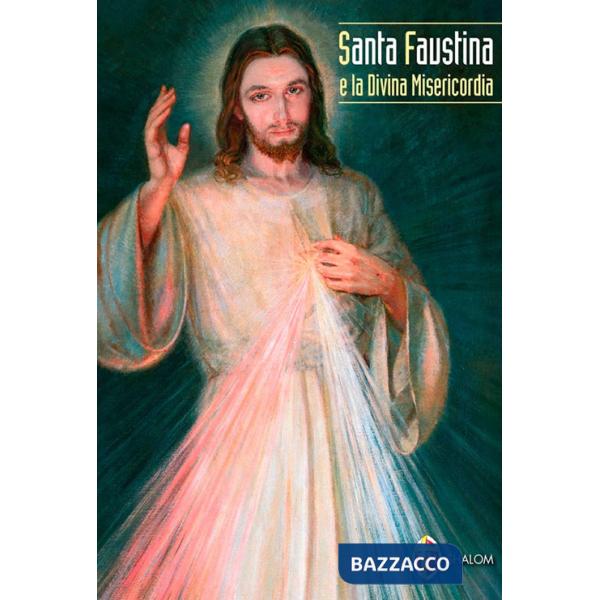 Santa Faustina e la divina misericordia