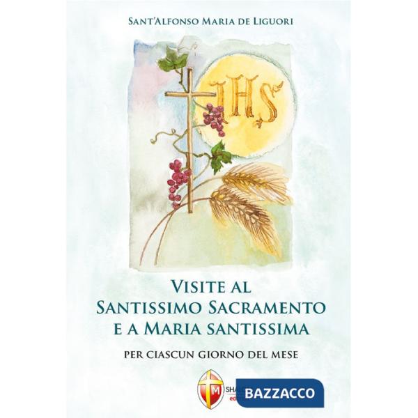 Visite al santissimo sacramento e a Maria Santissima