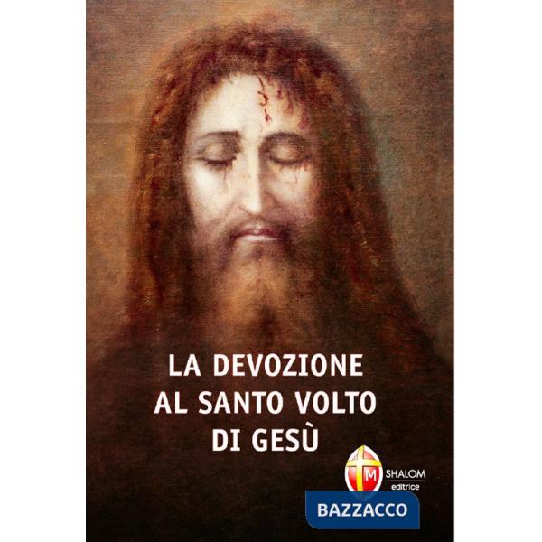 Devozione al santo volto di Gesù (La)