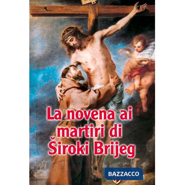 Novena ai martiri di Siroki Brijeg (La)