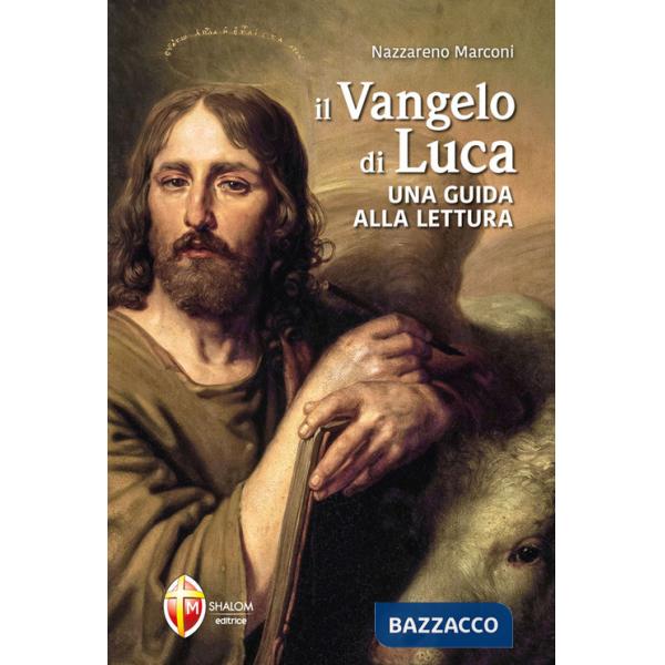 Vangelo di Luca. Una guida alla lettura (Il)