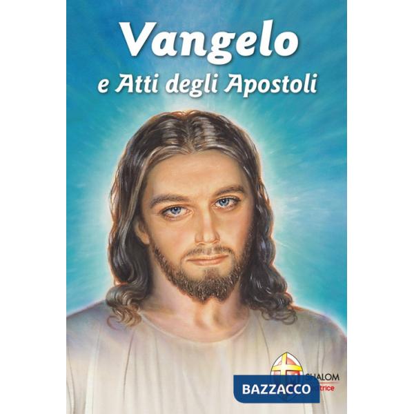 Vangelo e Atti degli Apostoli