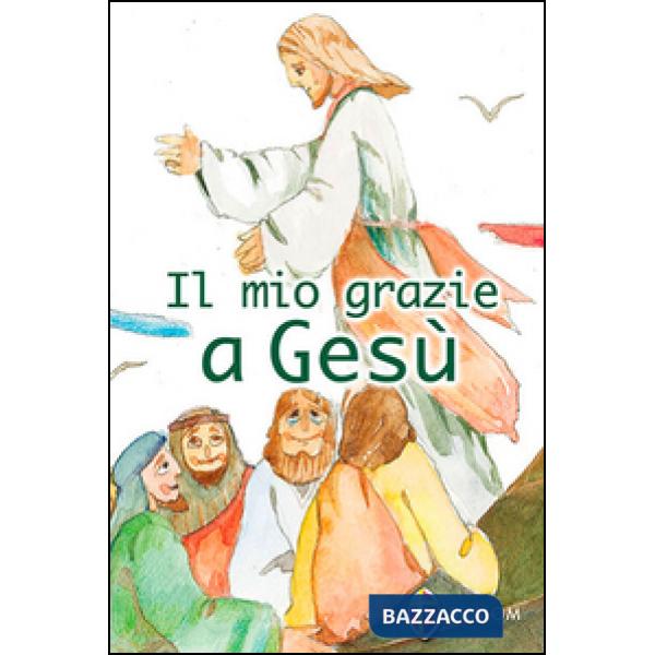Mio grazie a Gesù (Il)