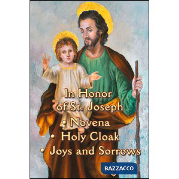 In honor of st. Joseph. Novena, holy cloak, joys and sorrows