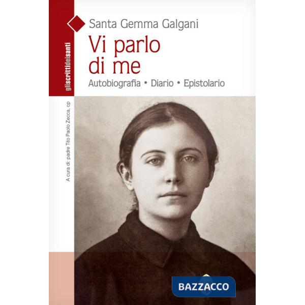 Vi parlo di me. Autobiografia. Diario. Epistolario