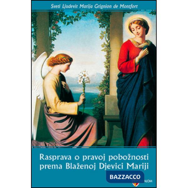 Trattato della vera devozione a Maria. Ediz. croata