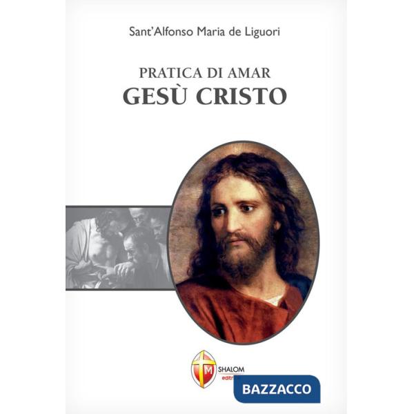 Pratica di amar Gesù Cristo