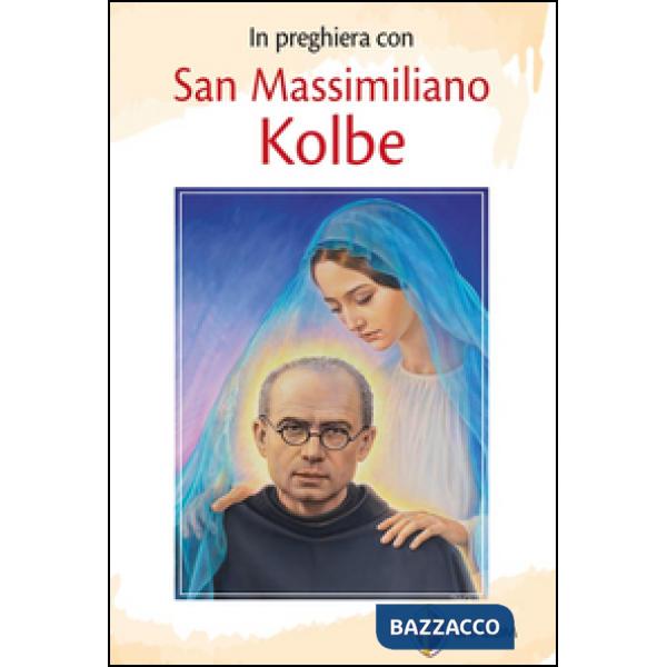 In preghiera con san Massimiliano Kolbe