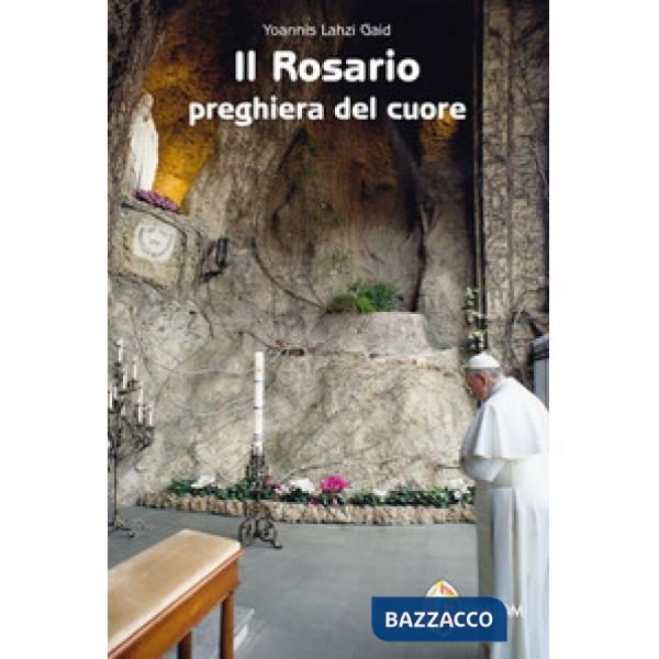 Rosario. Preghiera del cuore (Il)