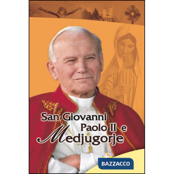 San Giovanni Paolo II e Medjugorje