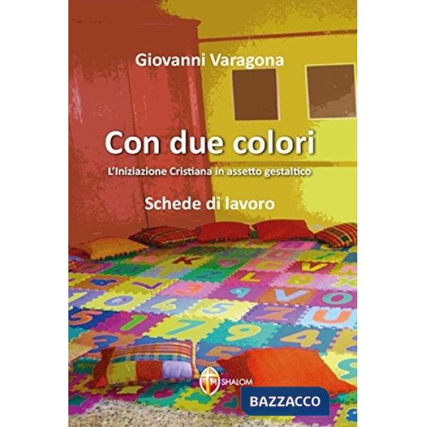 Con due colori. L'iniziazione cristiana in assetto gestaltico