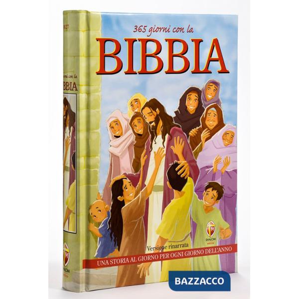 365 giorni con la Bibbia. Una storia al giorno per ogni giorno dell'anno. Ediz. a colori