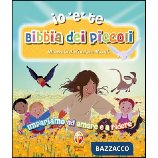 Bibbia dei piccoli. Impariamo ad amare e a ridere. Ediz. a colori
