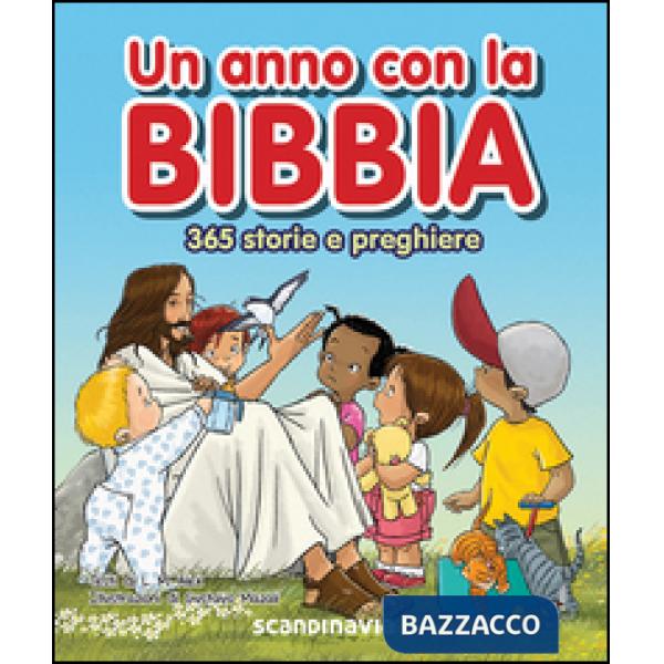 Anno con la Bibbia. 365 storie e preghiere. Ediz. illustrata (Un)
