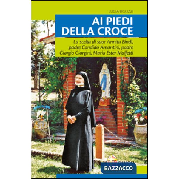 Ai piedi della croce. Suor Annita Bindi