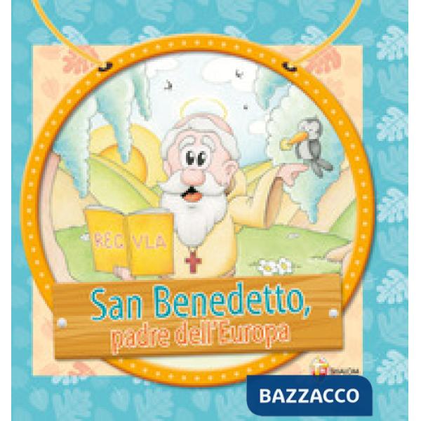 San Benedetto, padre dell'Europa