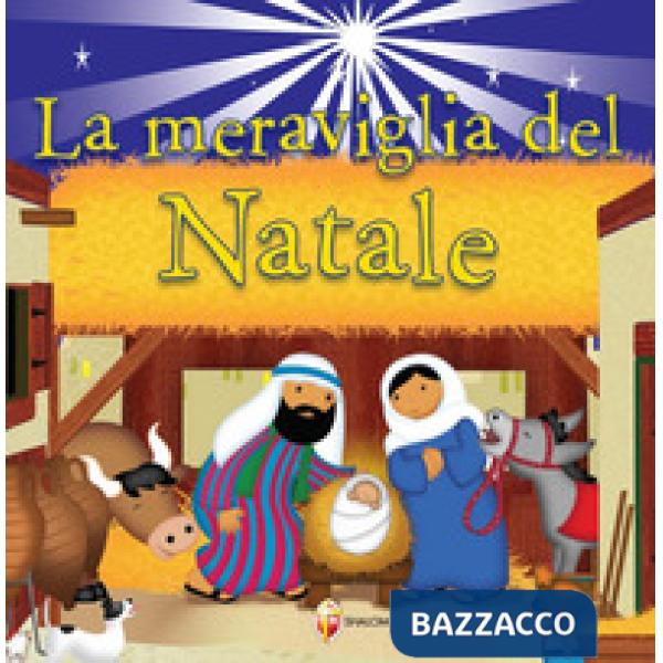 Meraviglia del Natale. Ediz. a colori (La)