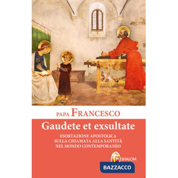 Gaudete et exsultate. Esortazione apostolica sulla chiamata alla santità nel mon