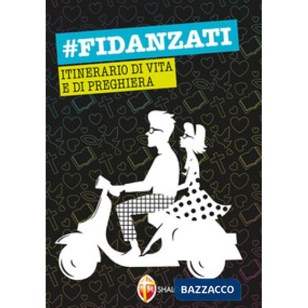 Fidanzati. Itinerario di vita e di preghiera