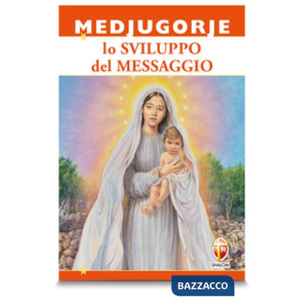 Medjugorje nello sviluppo del messaggio