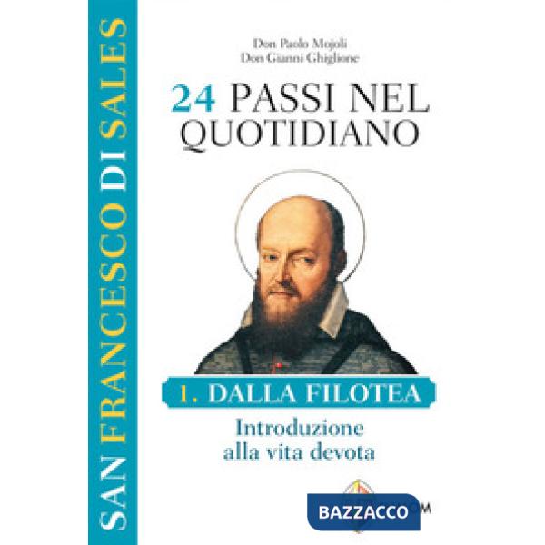 24 passi nel quotidiano. Dalla Filotea. Introduzione alla vita devota