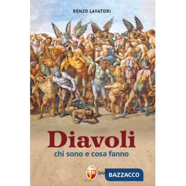 Diavoli. Chi sono e cosa fanno