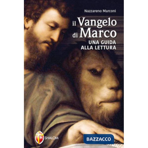 Vangelo di Marco. Una guida alla lettura (Il)