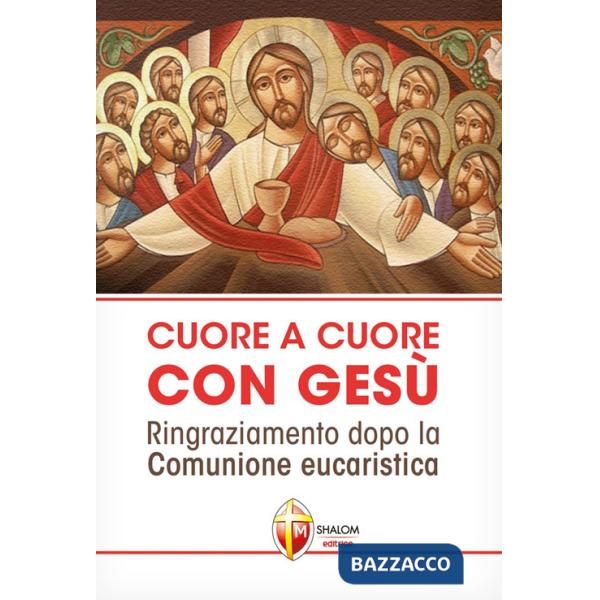 Cuore a cuore con Gesù. Ringraziamento dopo la comunione eucaristica