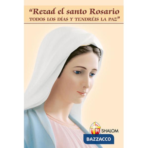 Pregate il santo rosario ogni giorno e avrete la pace. Ediz. spagnola
