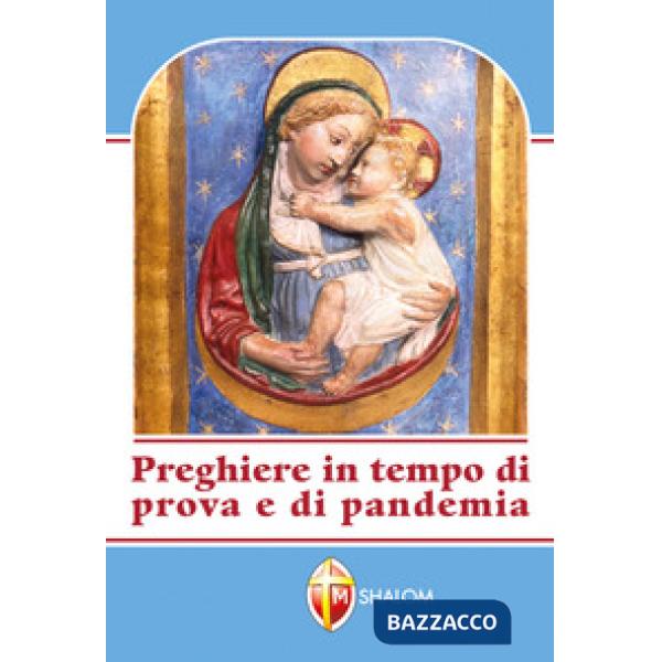 Preghiere in tempo di prova e di pandemia