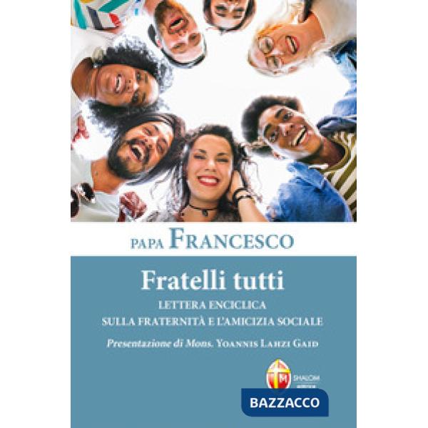Fratelli tutti. Lettera Enciclica sulla fraternità e l'amicizia sociale