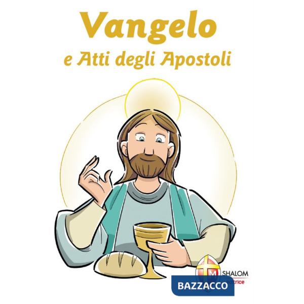 Vangelo e Atti degli Apostoli. Prima Comunione