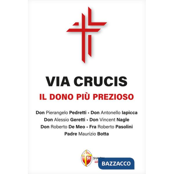 Via Crucis. Il dono più prezioso