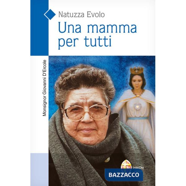 Mamma per tutti. Natuzza Evolo (Una)