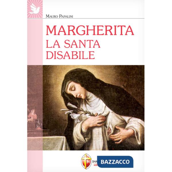 Margherita. La santa disabile
