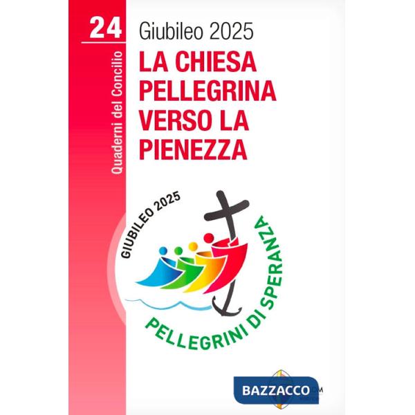 Chiesa pellegrina verso la pienezza (La)