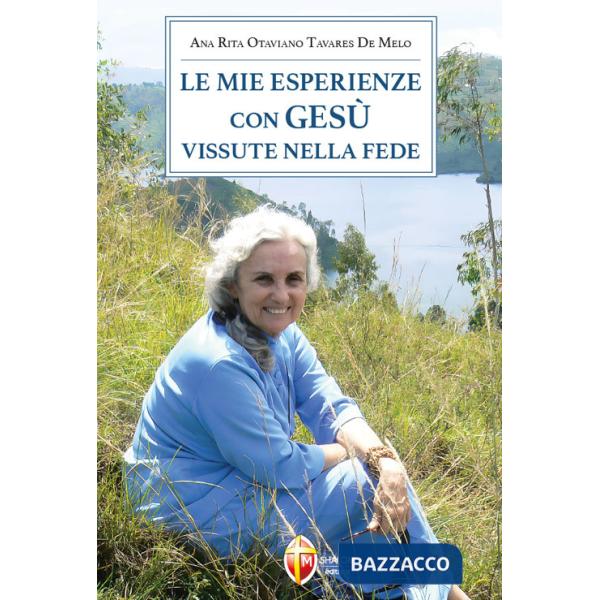 Mie esperienze con Gesù vissute nella fede (Le)